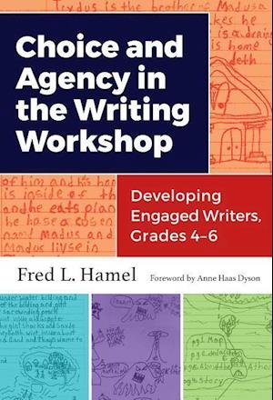 Choice and Agency in the Writing Workshop