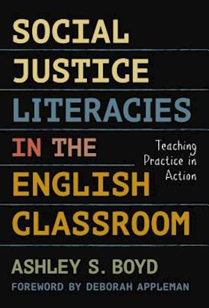 Social Justice Literacies in the English Classroom