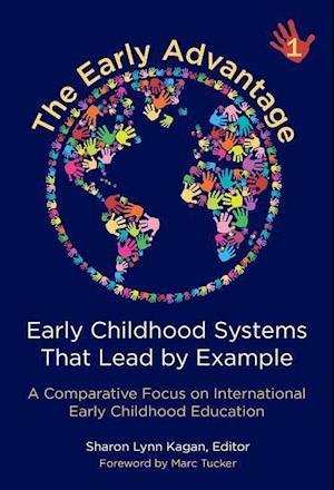 The Early Advantage 1--Early Childhood Systems That Lead by Example