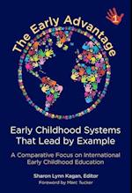The Early Advantage 1--Early Childhood Systems That Lead by Example