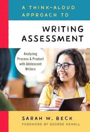 A Think-Aloud Approach to Writing Assessment