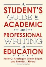 A Student's Guide to Academic and Professional Writing in Education