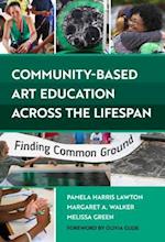 Community-Based Art Education Across the Lifespan