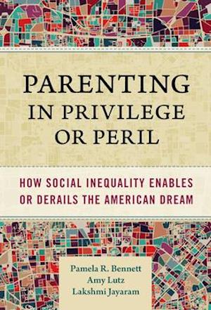 Parenting in Privilege or Peril