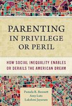 Parenting in Privilege or Peril