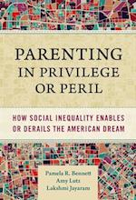 Parenting in Privilege or Peril