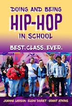 Doing and Being Hip-Hop in School