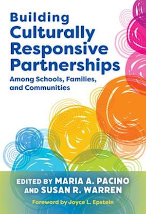 Building Culturally Responsive Partnerships Among Schools, Families, and Communities