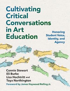 Cultivating Critical Conversations in Art Education