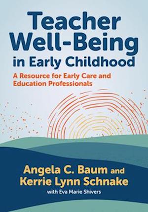Teacher Well-Being in Early Childhood