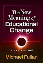 The New Meaning of Educational Change