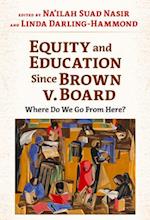 Equity and Education Since Brown V. Board