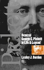 General George E.Pickett in Life and Legend