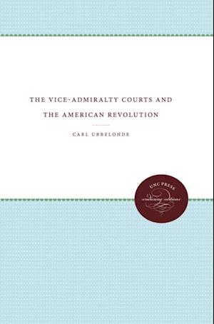 Vice-Admiralty Courts and the American Revolution