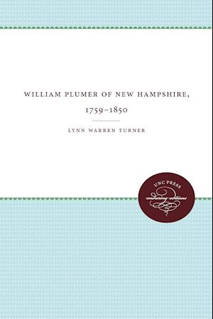 William Plumer of New Hampshire, 1759-1850