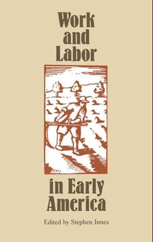 Work and Labor in Early America