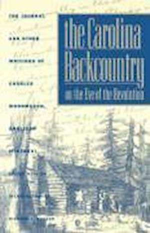 The Carolina Backcountry on the Eve of the Revolution