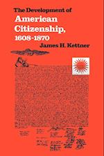 The Development of American Citizenship, 1608-1870