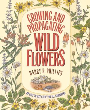 Growing and Propagating Wild Flowers