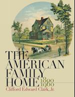 The American Family Home, 1800-1960