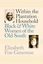Fox-Genovese, E:  Within the Plantation Household