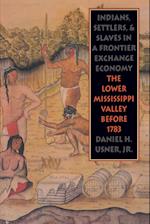 Indians, Settlers, and Slaves in a Frontier Exchange Economy