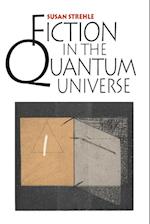 Fiction in the Quantum Universe