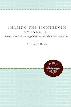 Shaping the Eighteenth Amendment