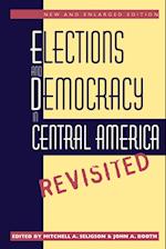 Elections and Democracy in Central America, Revisited