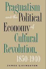 Pragmatism and the Political Economy of Cultural Evolution
