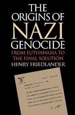 The Origins of Nazi Genocide: From Euthanasia to the Final Solution 