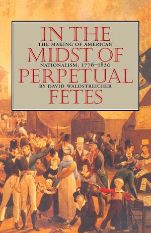 In the Midst of Perpetual Fetes