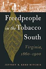 Freedpeople in the Tobacco South