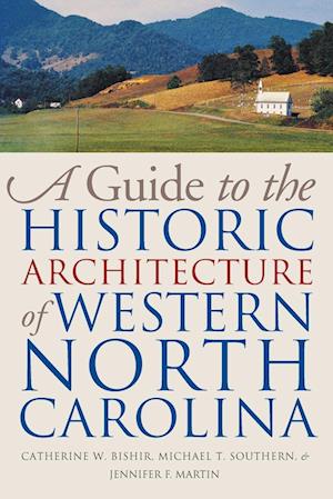 Guide to the Historic Architecture of Western North Carolina