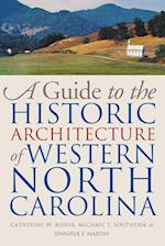 Guide to the Historic Architecture of Western North Carolina