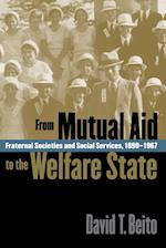 FROM MUTUAL AID TO THE WELFARE