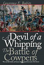 A Devil of a Whipping: The Battle of Cowpens 