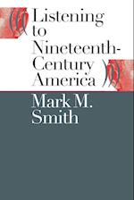 Listening to Nineteenth-Century America