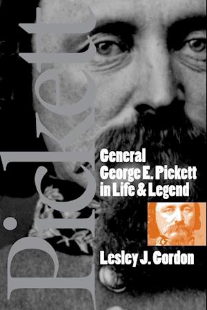 General George E. Pickett in Life and Legend