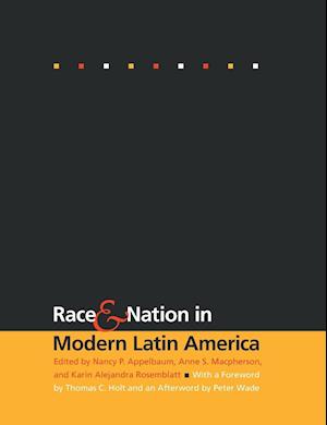 Race and Nation in Modern Latin America