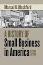 Blackford, M:  A History of Small Business in America