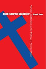 The Fracture of Good Order