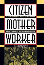 Citizen, Mother, Worker