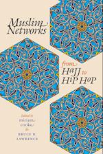 Muslim Networks from Hajj to Hip Hop