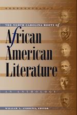 The North Carolina Roots of African American Literature