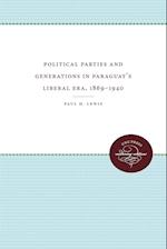 Political Parties and Generations in Paraguay's Liberal Era, 1869-1940