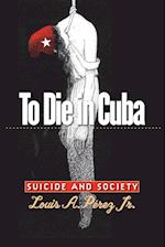 To Die in Cuba