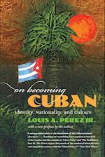 On Becoming Cuban