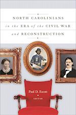 North Carolinians in the Era of the Civil War and Reconstruction