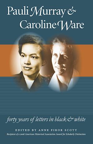 Pauli Murray and Caroline Ware